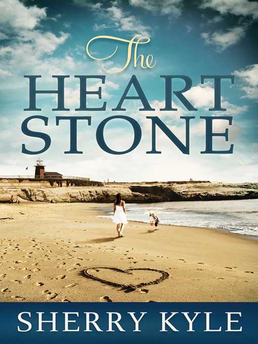 Title details for The  Heart Stone by Sherry Kyle - Available